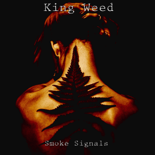 King Weed : Smoke Signals